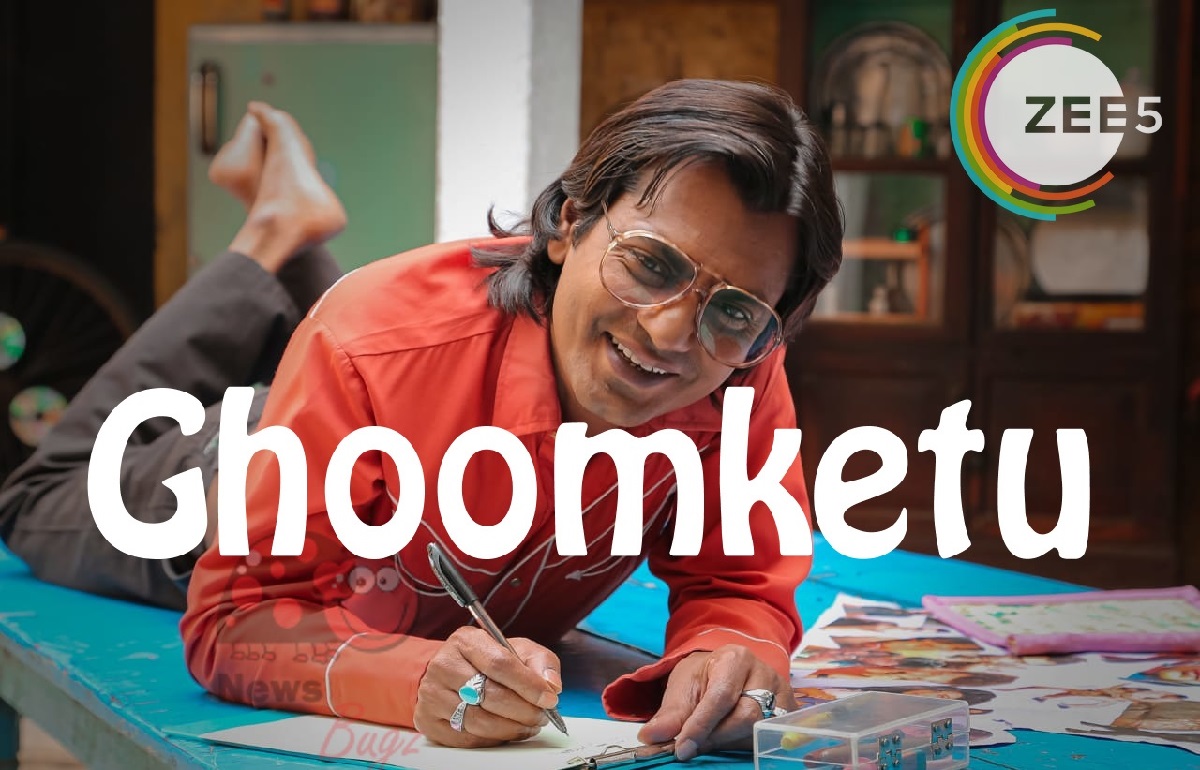 Nawazuddin Siddiqui starrer Ghoomketu is here on Zee5 this Eid weekend.