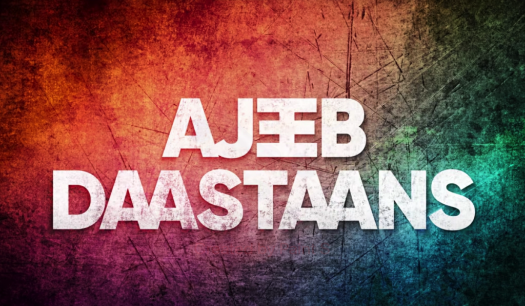 Ajeeb Daastaans movie review netflix 16-april