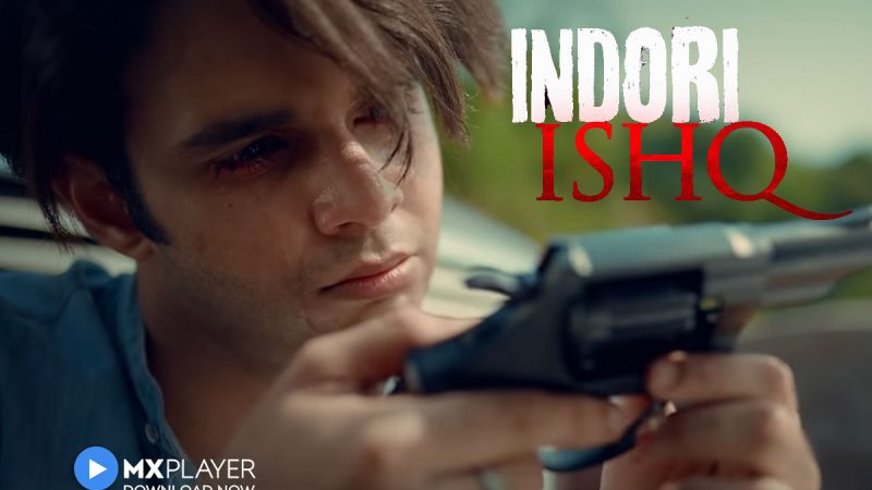 Indori Ishq Web Series Review, Streaming Now on MX Player Now.