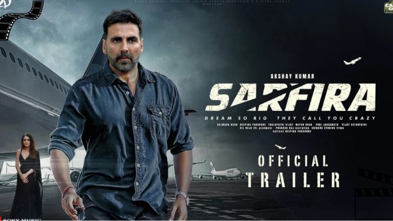 Sarfira: Get Ready for Wild Thrills – Trailer Now Live!