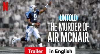 “Untold: The Murder of Air McNair” – Netflix’s shocking NFL doc