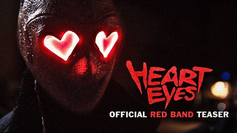 “Heart Eyes: Upcoming Romantic Comedy Slasher Film”