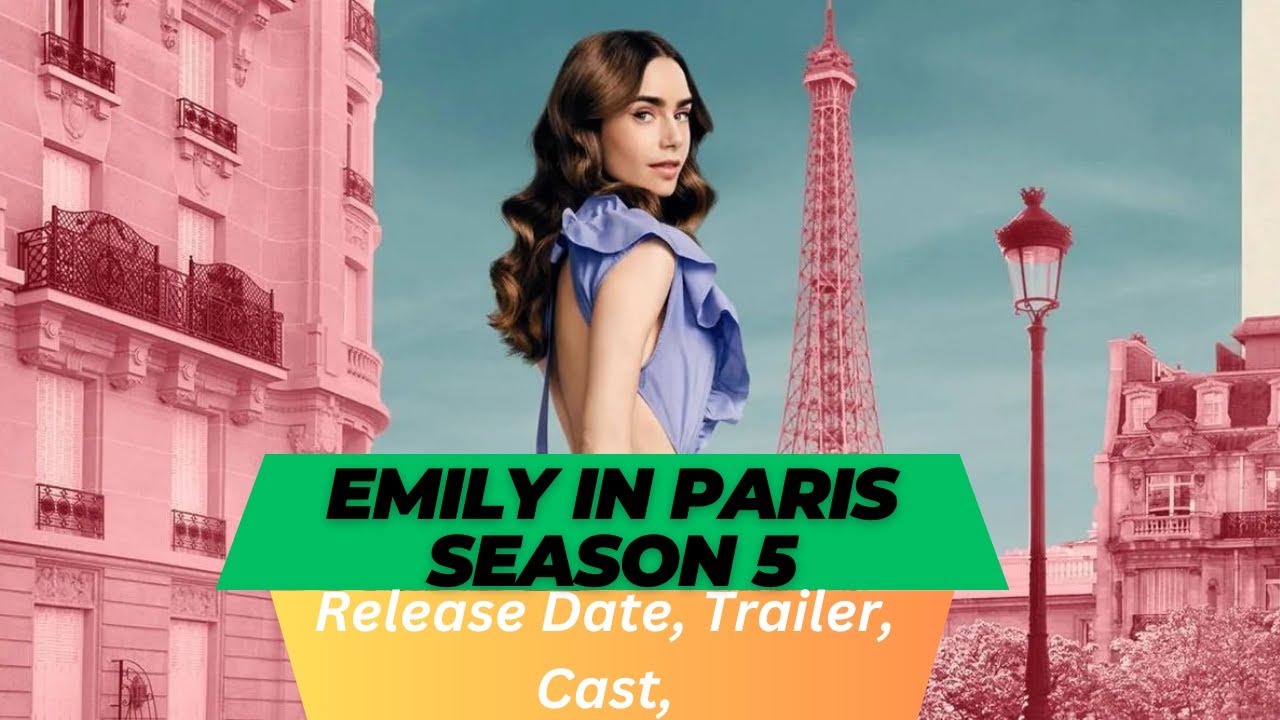 Emily In Paris 5: Release Date Revealed
