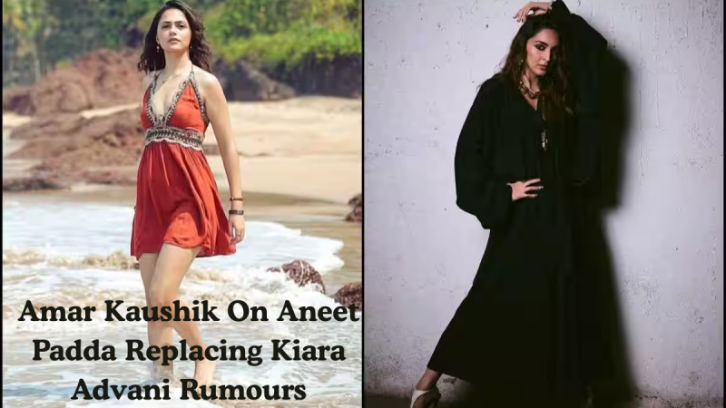 Amar Kaushik On Aneet Padda Replacing Kiara Advani Rumours