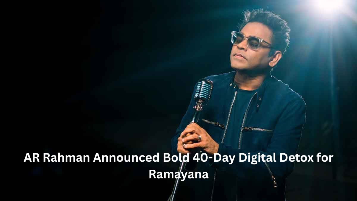 AR Rahman Announced Bold 40-Day Digital Detox for Ramayana