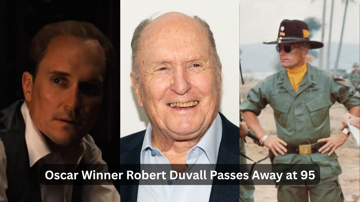 Oscar Winner Robert Duvall Passes Away at 95