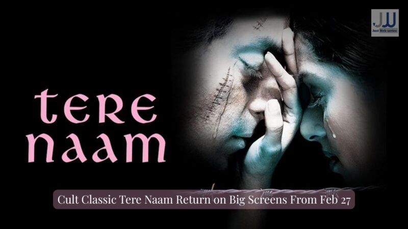 Cult Classic Tere Naam Return on Big Screens From Feb 27