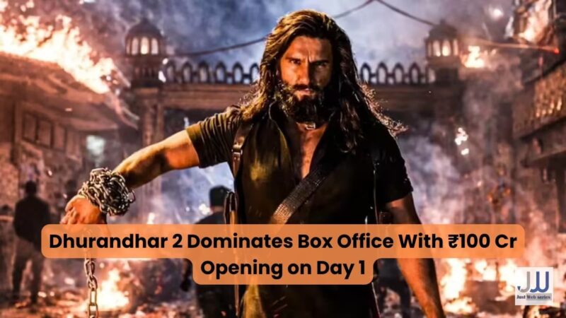 Dhurandhar 2 Dominates Box Office With ₹100 Cr Opening on Day 1