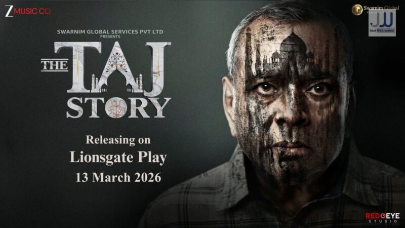 Paresh Rawal’s Bold ‘The Taj Story’ Finally Hits OTT Platform on March 13